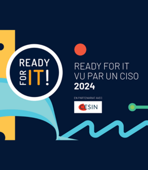 Ready For IT vu par un CISO en partenariat avec le CESIN